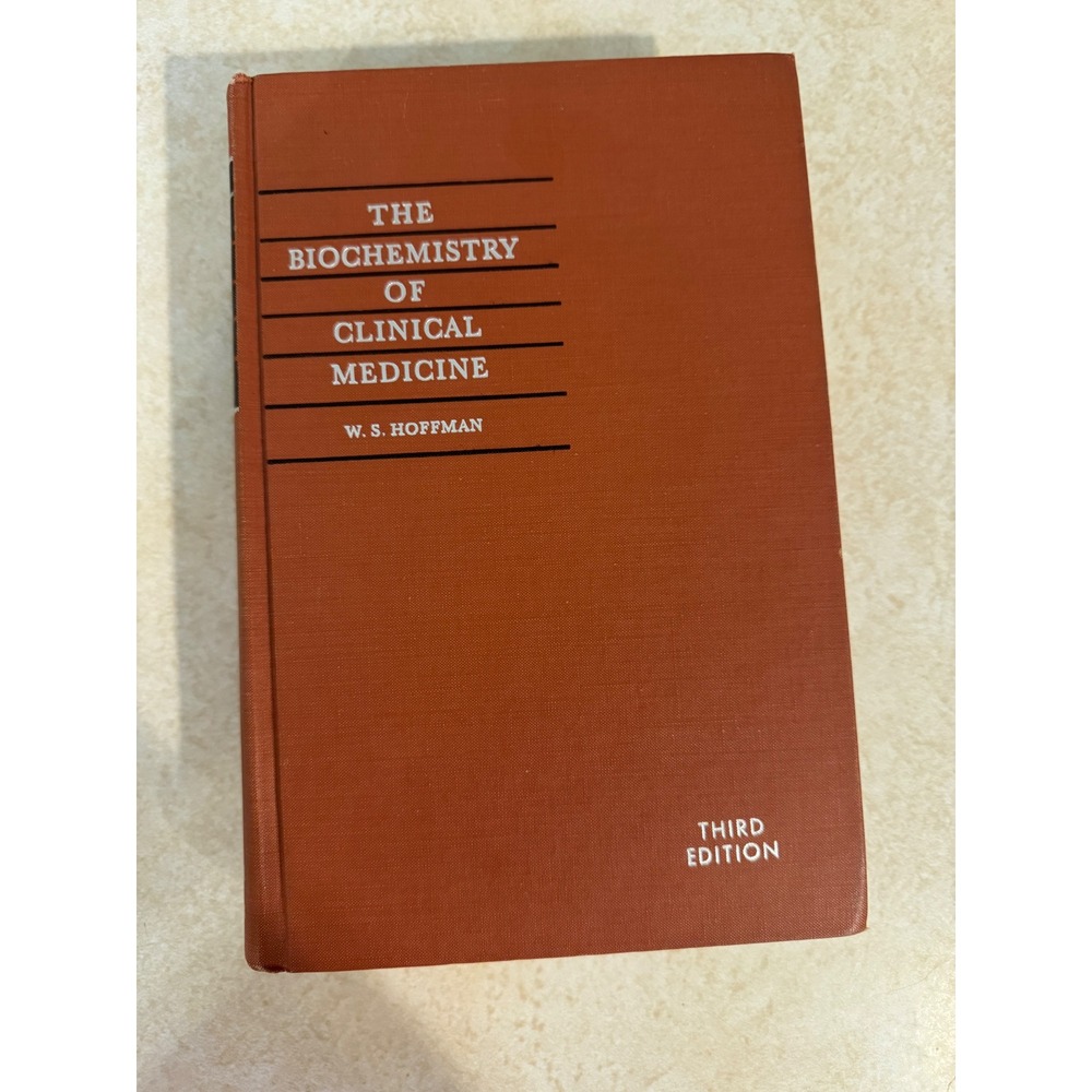 The Biochemistry of Clinical Medicine 3rd Ed 1964 William Hoffman Medical Book